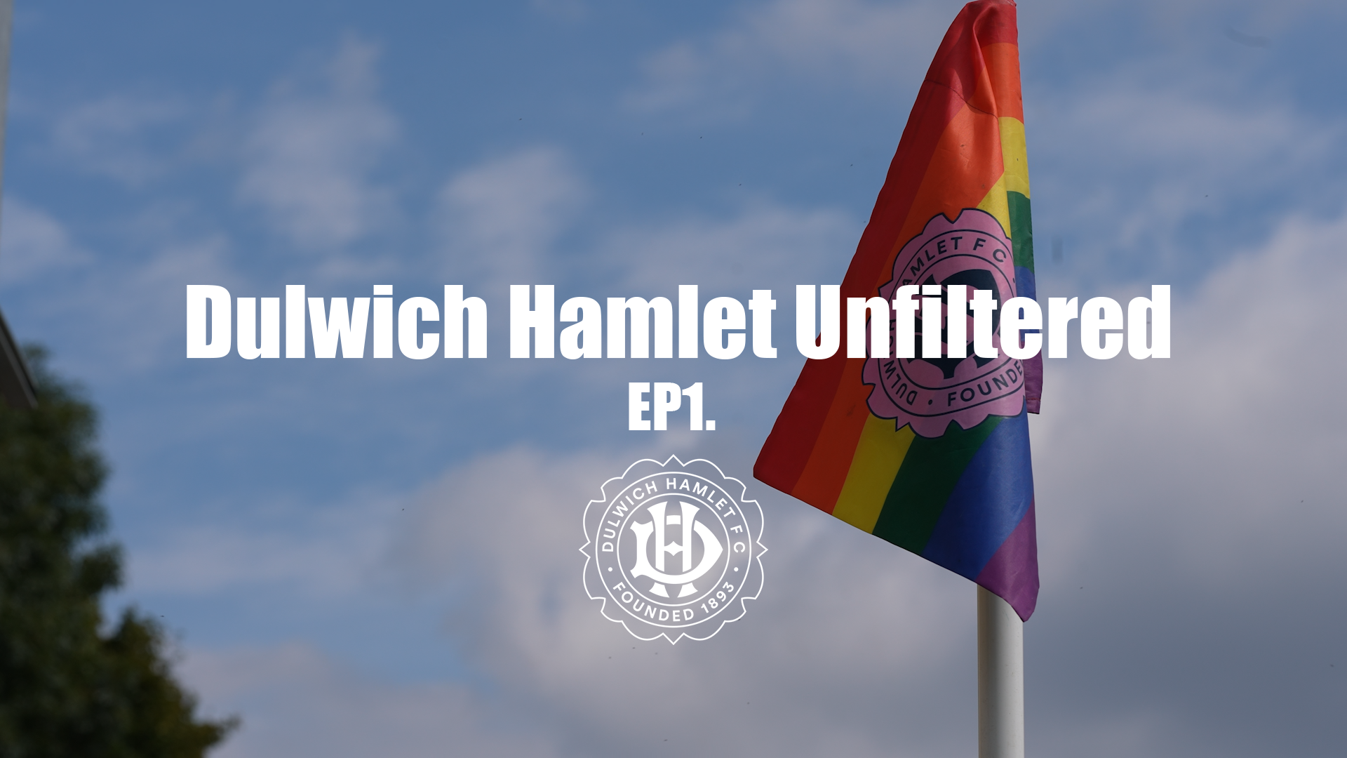 DULWICH HAMLET UNFILTERED | Episode 1