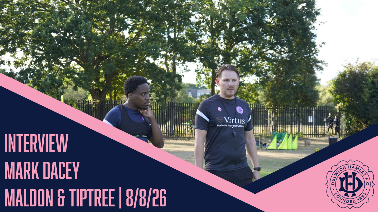 Mark Dacey speaks as we begin the season with a bang against Maldon &amp; Tiptree