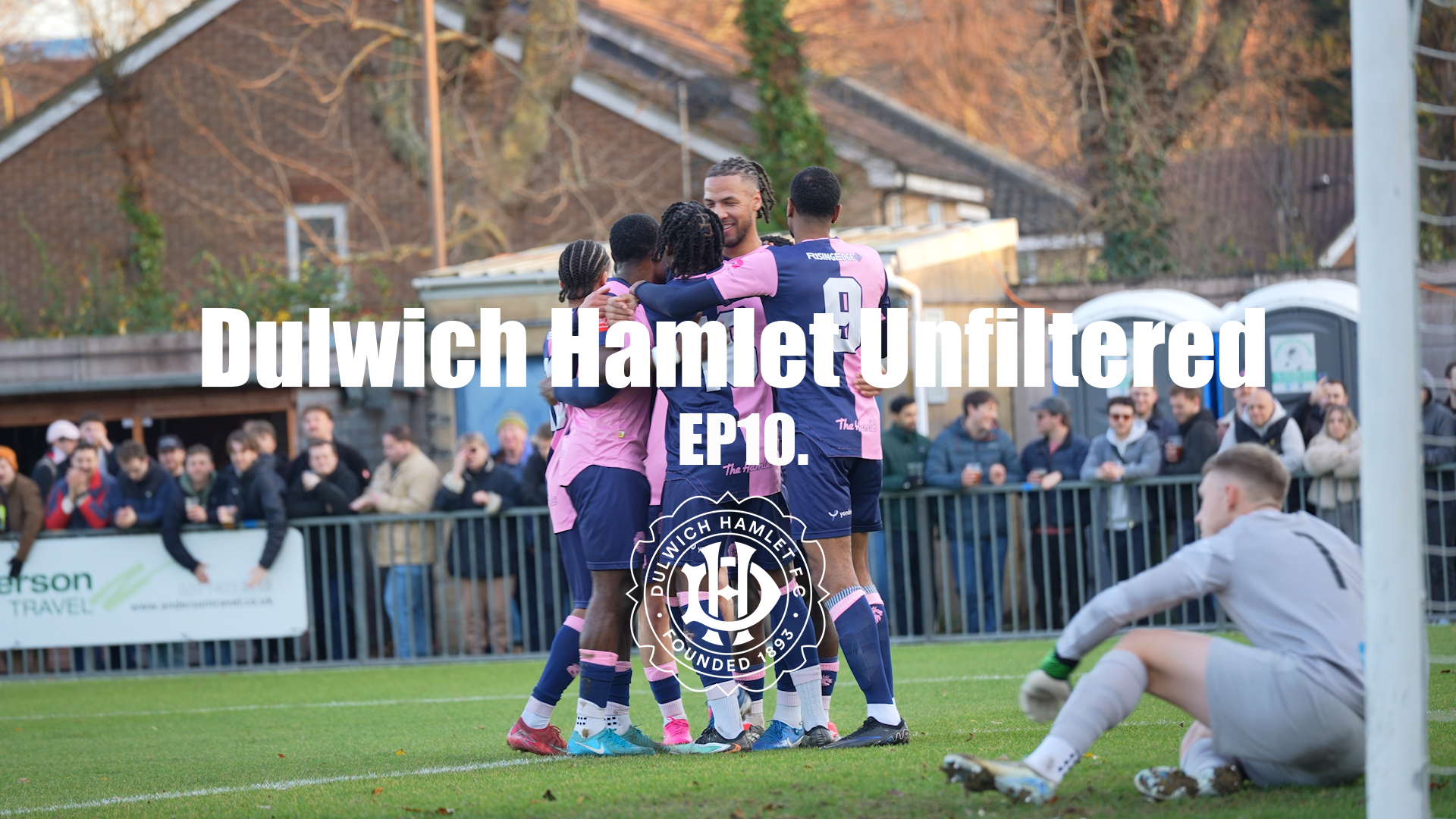 DULWICH HAMLET UNFILTERED | Episode 10